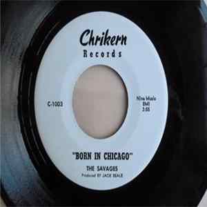 The Savages - Born In Chicago mp3