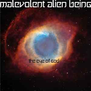 Malevolent Alien Being - The Eye Of God mp3