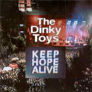 The Dinky Toys - Keep Hope Alive mp3