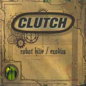 Clutch - Robot Hive / Exodus mp3