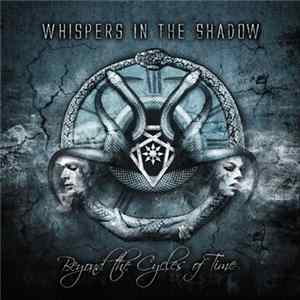 Whispers In The Shadow - Beyond The Cycles Of Time mp3