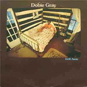 Dobie Gray - Drift Away mp3