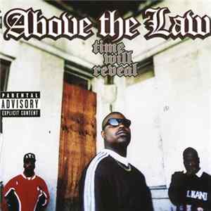 Above The Law - Time Will Reveal mp3