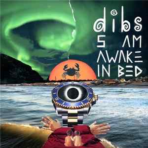 Dibs - 5 AM Awake In Bed mp3