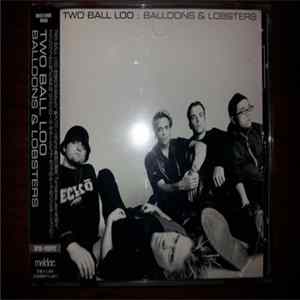 Two Ball Loo - Balloons & Lobsters mp3