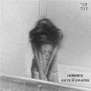 Keys N Krates - I Know U mp3