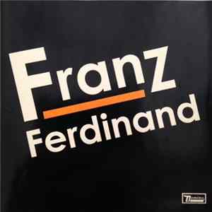 Franz Ferdinand - Franz Ferdinand mp3