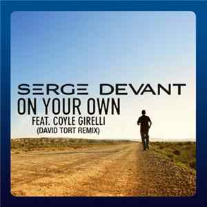 Serge Devant Feat. Coyle Girelli - On Your Own (David Tort Remix) mp3