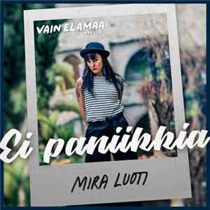 Mira Luoti - Ei Paniikkia mp3