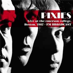 Pixies - Live At The Emerson College, Boston, 1987 - FM Broadcast mp3