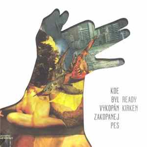 Ready Kirken - Kde Byl Vykopán Zakopanej Pes mp3