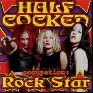 Half Cocked - Occupation: Rock Star mp3