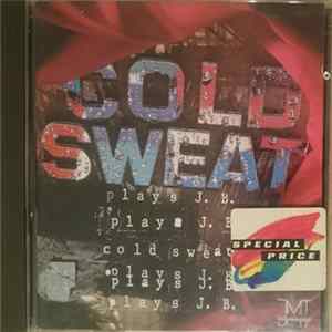 Cold Sweat - Plays J.B. mp3