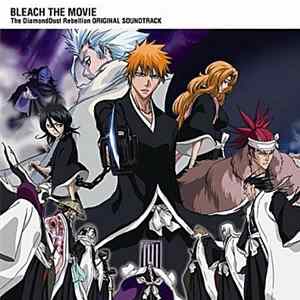 Shiro Sagisu - Bleach The Movie The DiamondDust Rebellion Original Soundtrack mp3