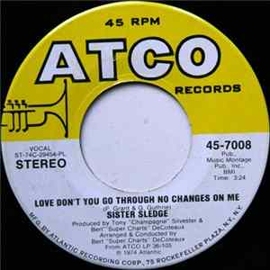 Sister Sledge - Love Don't You Go Through No Changes On Me mp3
