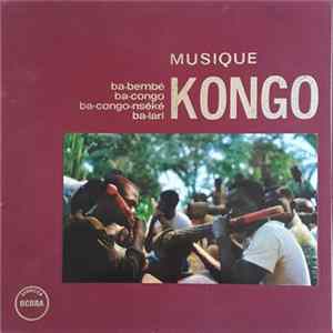 Musique Kongo - Ba-Bembé, Ba-Congo, Ba-Congo-Nséké, Ba-Lari mp3