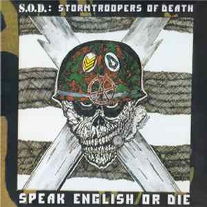 S.O.D.: Stormtroopers Of Death - Speak English Or Die mp3