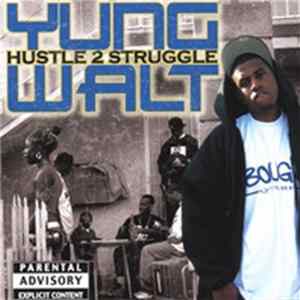 Yung Walt - Hustle 2 Struggle mp3