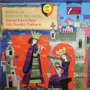 Elena Polonska - Guy Durand - Roger Cotte - Medieval And Renaissance Music For The Irish And Medieval Harps, Vièle, Recorders And Tambourin mp3
