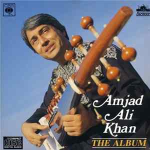 Amjad Ali Khan - The Album mp3