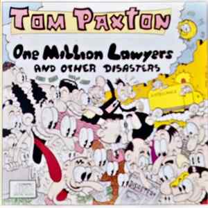Tom Paxton - One Million Lawyers And Other Disasters mp3