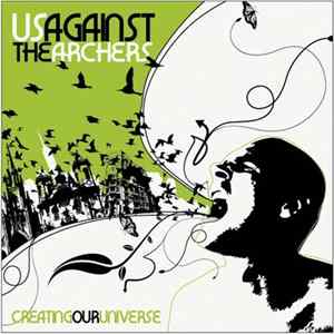 Us Against The Archers - Creating Our Universe mp3