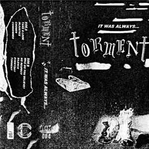 Torment - It Was Always​.​.​. mp3