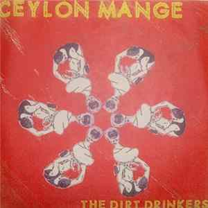 Ceylon Mange - The Dirt Drinkers mp3