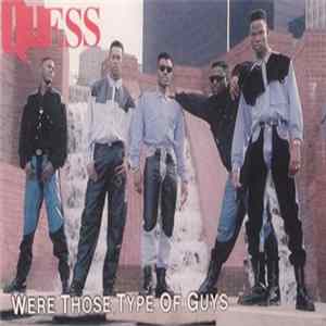 Quess - We're Those Type Of Guys mp3