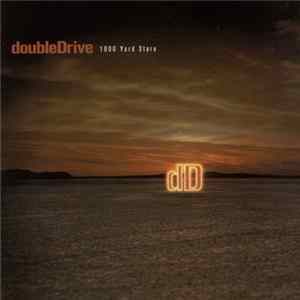 doubleDrive - 1000 Yard Stare mp3