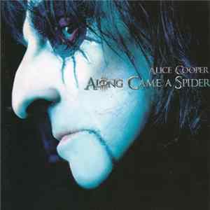 Alice Cooper - Along Came A Spider mp3