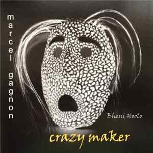 Marcel Gagnon - Crazy Maker mp3
