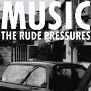 The Rude Pressures - Music mp3
