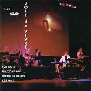 Ron Boots, Eric V/D Heijden, Harold V/D Heijden & Kees Aerts - Joie De Vivre - Live Again mp3