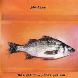 JDWalker - Them Get You...Them Got You mp3