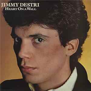 Jimmy Destri - Heart On A Wall mp3