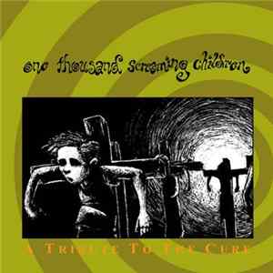 Various - One Thousand Screaming Children - A Tribute To The Cure mp3