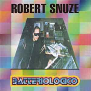 Robert Snuze - Batteriologico mp3