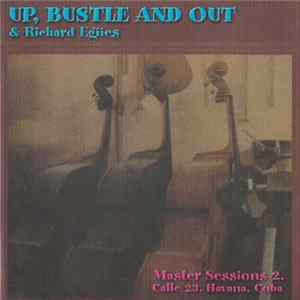 Up, Bustle And Out & Richard Egües - Master Sessions 2 mp3