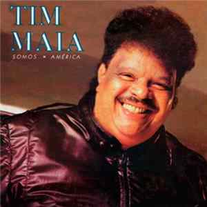 Tim Maia - Somos America mp3