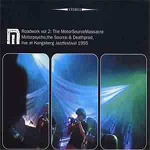 Motorpsycho, The Source & Deathprod - Roadwork Vol. 2: The MotorSourceMassacre mp3