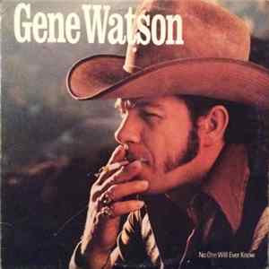 Gene Watson - No One Will Ever Know mp3