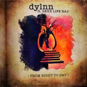 dylnn, Rexx Life Raj - From Night To Day mp3