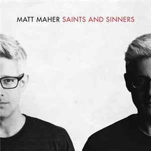 Matt Maher - Saints And Sinners mp3