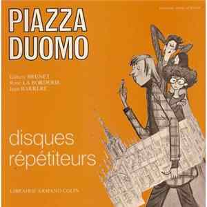 Gilbert Brunet, René la Borderie, Jean Barrère - Piazza Duomo - Disques Répétiteurs mp3
