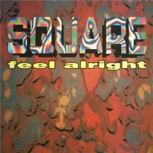 Square - Feel Alright mp3