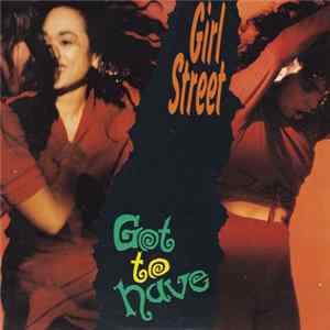 Girlstreet - Got To Have mp3