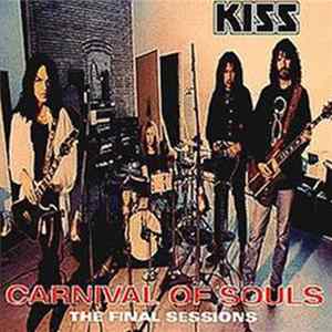 Kiss - Carnival Of Souls - The Final Sessions mp3