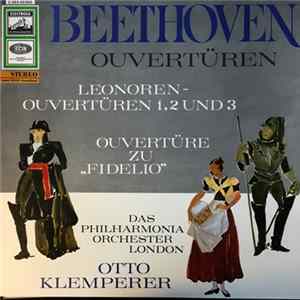Otto Klemperer, Philharmonia Orchestra - Beethoven Ouverturen Leonoren-Ouvertüren 1, 2 Und 3 Ouvertüre Zu Fidelio mp3