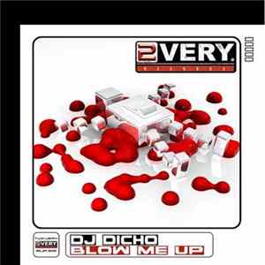 DJ Dicho - Blow Me Up mp3